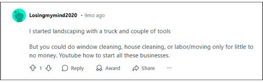 Reddit user commented this when asked for little to no income business ideas